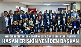 Denizli Optisyen-Gözlükçüler Odası Başkanı Hasan Erişkin Yeniden Seçildi