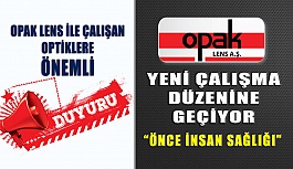 Opak Lens COVID-19 Önlemlerini Açıkladı