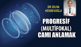 Progresif (Multifokal) Camı Anlamak