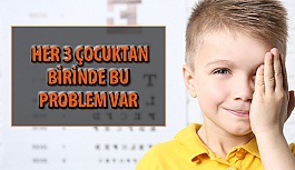 Türkiye'de Her 3 Çocuktan Birinde Bu Problem Var