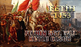 İstanbul'un Fethinin 567. Yılı Kutlu Olsun