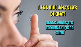 Lens Kullananlar Dikkat ! Gözleri Koronavirüs'ten Korumanın Yolları