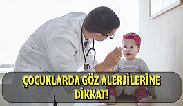 Çocuklarda Alerjik Göz Hastalıklarına Dikkat!