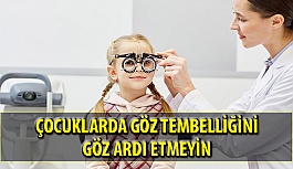 Çocukta Göz Tembelliği İhmale Gelmez