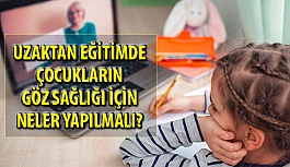 Uzaktan Eğitimde Çocukların Göz Sağlığı için Nelere Dikkat Edilmeli?