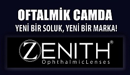 Opak Lens'ten Oftalmik Camda Yeni Bir Marka ZENITH