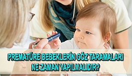 Prematüre Bebeğin Göz  Taramaları Ne Zaman Yapılır?