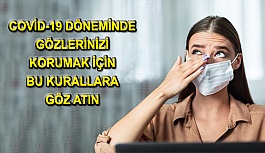 Covid-19 Döneminde Gözlerinizi Korumak İçin Bu Kurallara Göz Atın