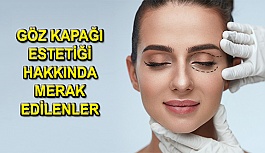 Göz Kapağı Estetiği Hakkında Merak Edilenler