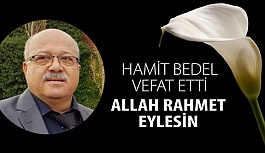 Hamit Bedel Vefat Etti, Allah Rahmet Eylesin