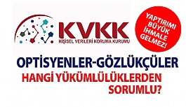 KVKK Optisyen - Gözlükçülerin Sorumlulukları Neler?