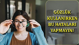 Gözlük Kullanırken Bu Hataları Yapmayın