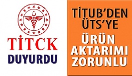 TİTCK' dan Duyuru! TİTUBB’ den ÜTS’ ye Ürün Aktarımı Artık Zorunlu