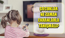 Çocuklar Ne Zaman Ekranlarla Tanışmalı?