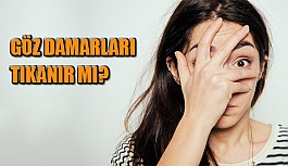 Göz Damarları Tıkanır mı?