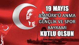 19 Mayıs Atatürk'ü Anma Gençlik ve Spor Bayramı kutlu olsun!