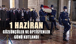 1 Haziran Gözlükçüler ve Optisyenler Günü Kutlandı