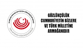 Gözlükçülük Cumhuriyetin Bizlere Ve Türk Milletine Armağanıdır