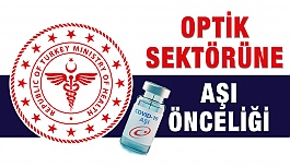 Optik Sektörüne Aşı Önceliği Geliyor