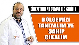 Erol Harbi "Bölgemizi Tanıyalım, Ve Sahip Çıkalım"