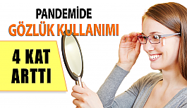 Pandemide Gözlük Kullanımı 4 Kat Arttı