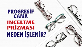 Progresif Cama İnceltme Prizması Neden İşlenir?