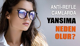 Anti-refle Kaplamalı Camlardaki Yansımalar Neden Kaynaklanmaktadır?