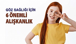 Çocukların Göz Sağlığı İçin 6 Önemli Alışkanlık