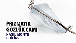 Prizmatik Gözlük Camı Nedir ve Ne Amaçla Kullanılır?