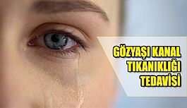 Gözyaşı Kanal Tıkanıklığı Tedavisi Nasıl Yapılır?