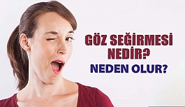 Göz Seğirmesi Nedir, Neden Olur?