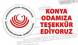 Konya Optisyen Gözlükçüler Odası'na Teşekkür Ediyoruz