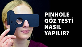 Pinhole Göz Testi ve Pinhole Gözlükler