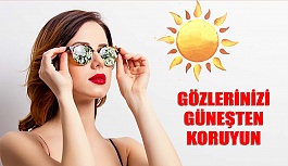 Gözlerinizi Güneşten Güneş Gözlüğü İle Koruyun