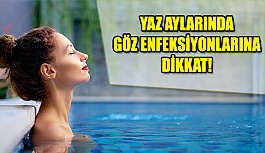 Yaz Aylarında Göz Enfeksiyonuna Dikkat!