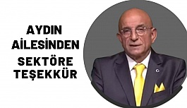 Abdullah Aydın'ın Ailesinden Sektöre Teşekkür