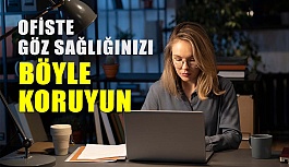 Ofiste Göz Sağlığınızı Korumanın Yolları