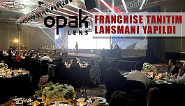 Opak Lens Franchise Tanıtım Lansmanı Yapıldı