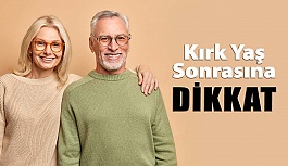 Kırk Yaş Sonrası Göz Sağlığımızı Korumak İçin Dikkat!