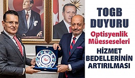 TOGB Duyurusu: Optisyenlik Müessesesi Hizmet Bedellerinin Artırılması