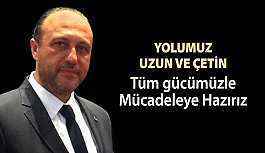 Erol Harbi "Yolumuz Uzun ve Çetin, Tüm Gücümüzle Mücadeleye hazırız"