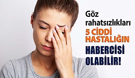 Göz Rahatsızlıkları 5 Ciddi Hastalığın Habercisi Olabilir