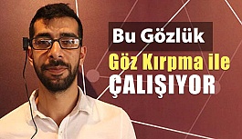 Göz Kırpma Hareketi İle Çalışan Milli Gözlük