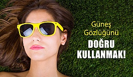 Güneş Gözlüğü Kullanırken Bunları Mutlaka Bilmelisiniz!