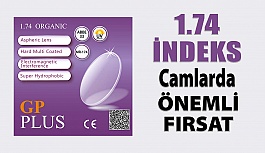 1.74 İndeks Camlarda  Optik Mağazalara  Önemli Fırsat