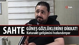 Sahte Güneş Gözlükleri Katarakt Gelişimini Hızlandırıyor