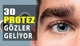 3D Protez Gözler Geliyor