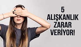 Bu 5 Yaygın Alışkanlık Göz Sağlığınıza Zarar Verebilir