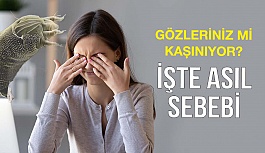 Gözdeki Kaşıntının Asıl Sebebi  Ortaya Çıktı