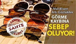 Merdiven Altı Güneş Gözlükleri Görme Kaybına Sebep Oluyor